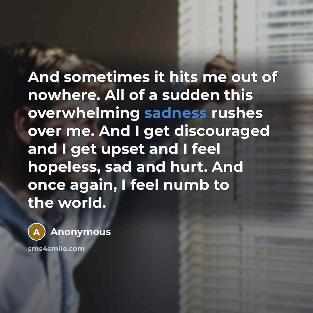 “And sometimes it hits me out of nowhere. All of…” quote by Anonymous
