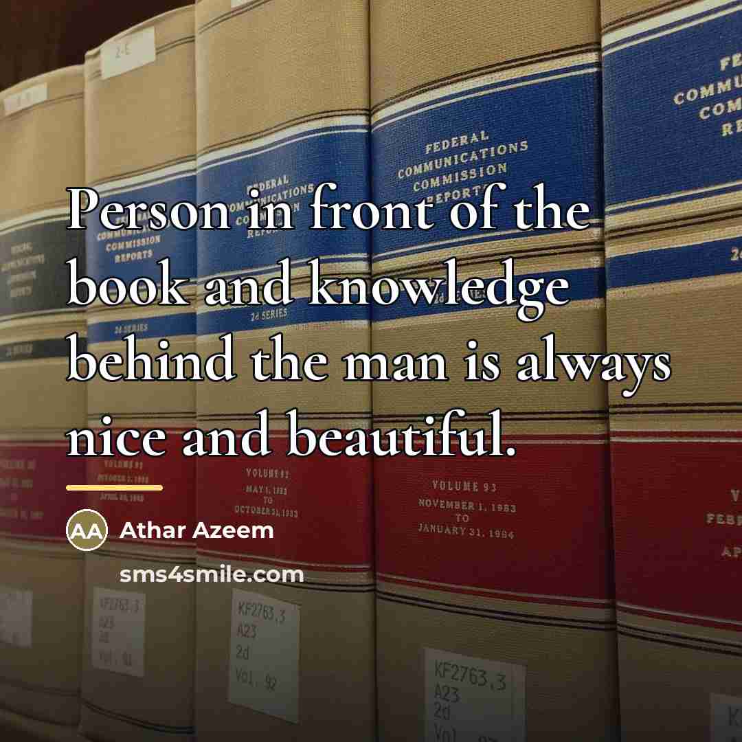 “Person in front of the book and knowledge behind the…” quote by Athar Azeem