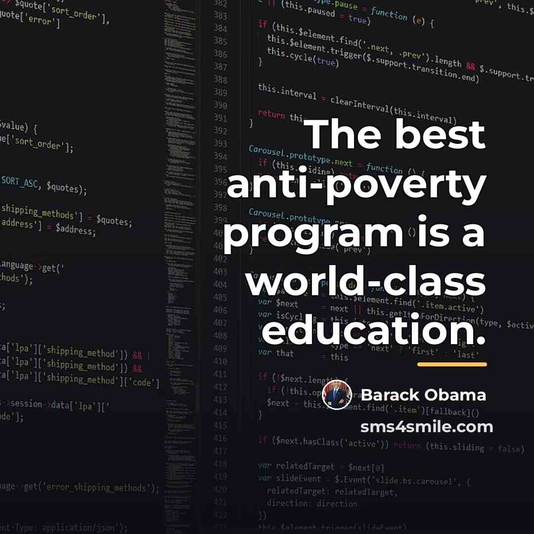 “The best anti-poverty program is a world-class education.…” quote by Barack Obama