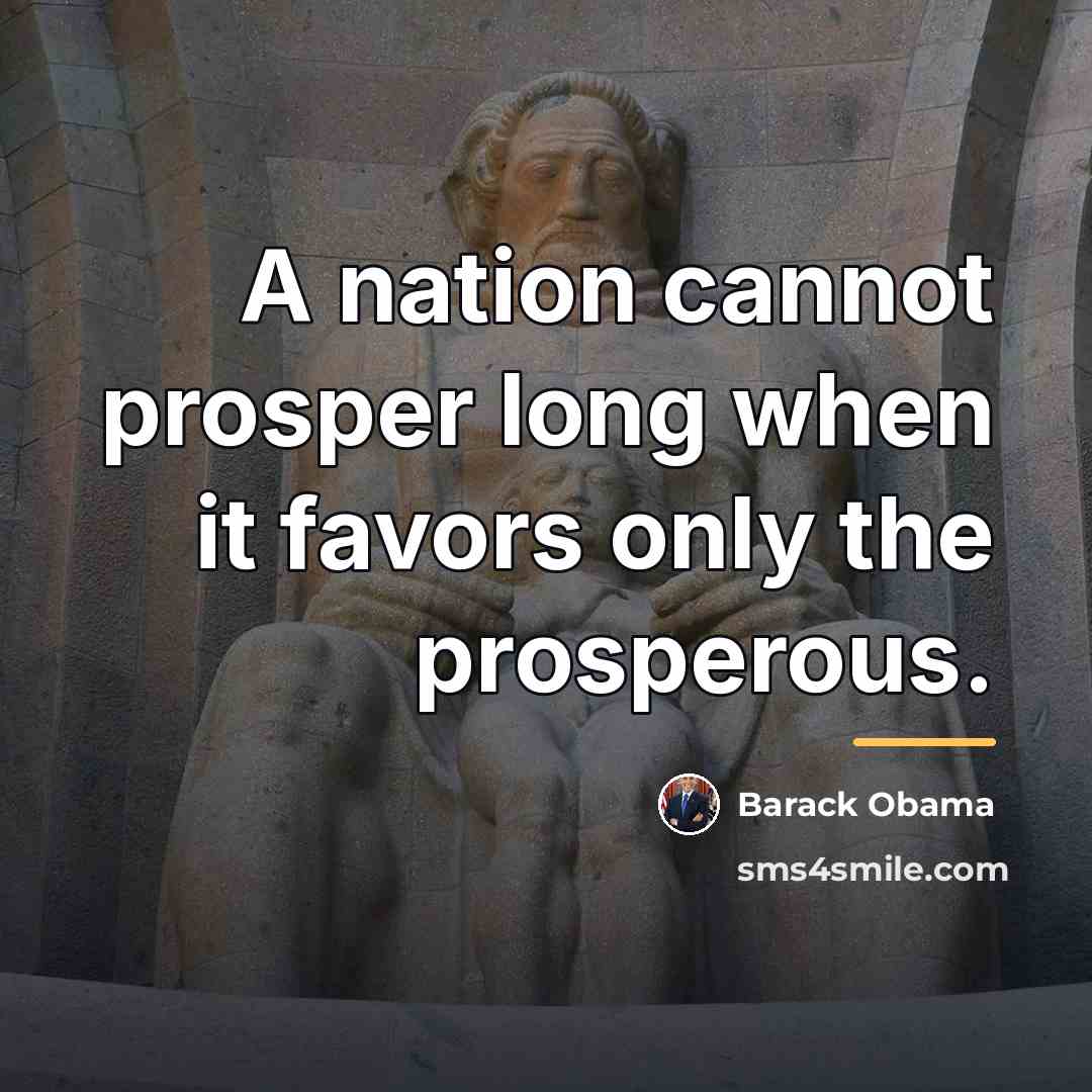 “A nation cannot prosper long when it favors only the…” quote by Barack Obama