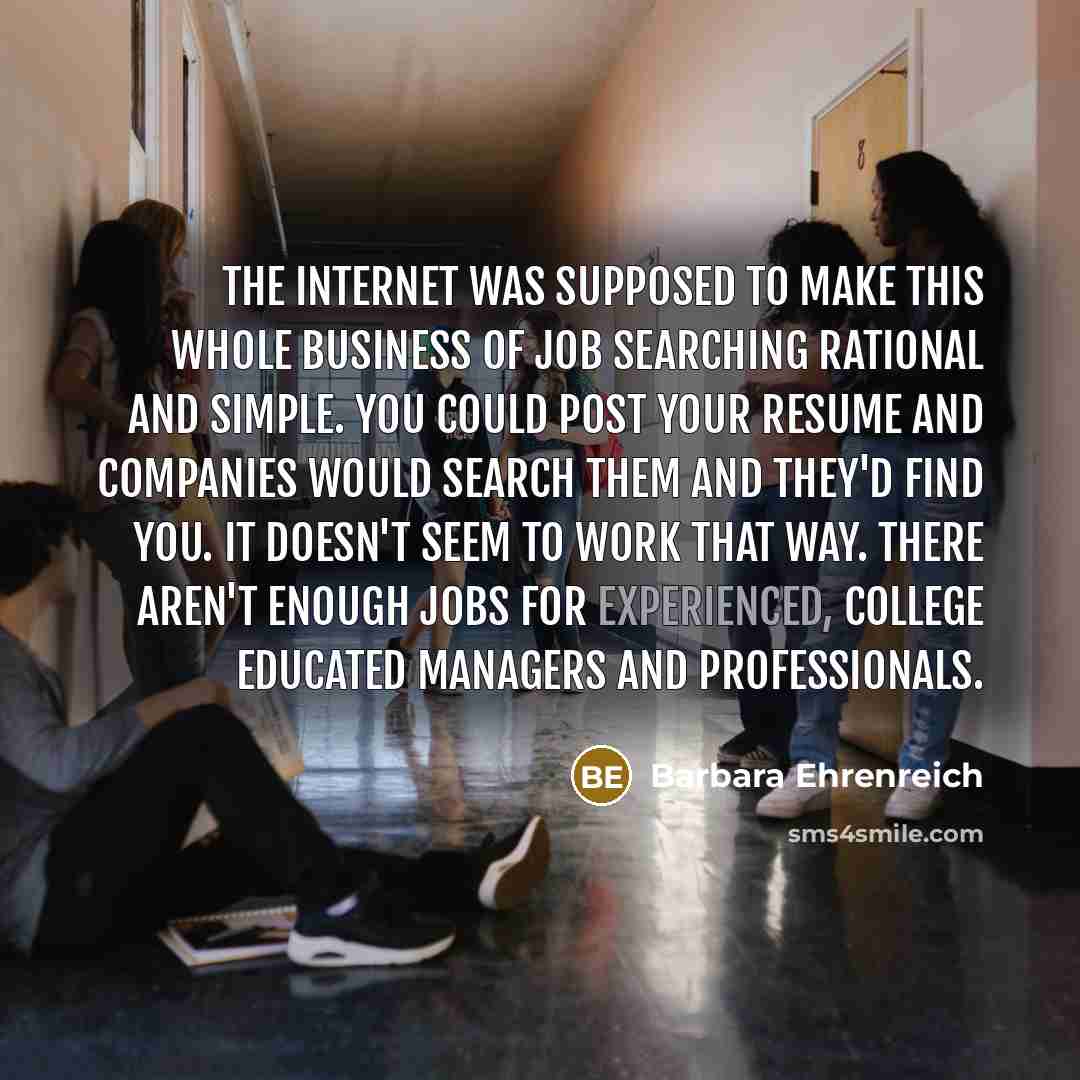 “The internet was supposed to make this whole business of…” quote by Barbara Ehrenreich