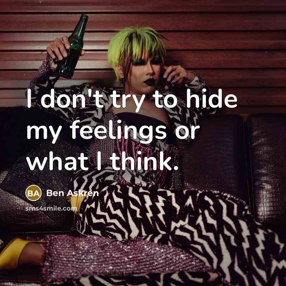 “I don't try to hide my feelings or what I…” quote by Ben Askren