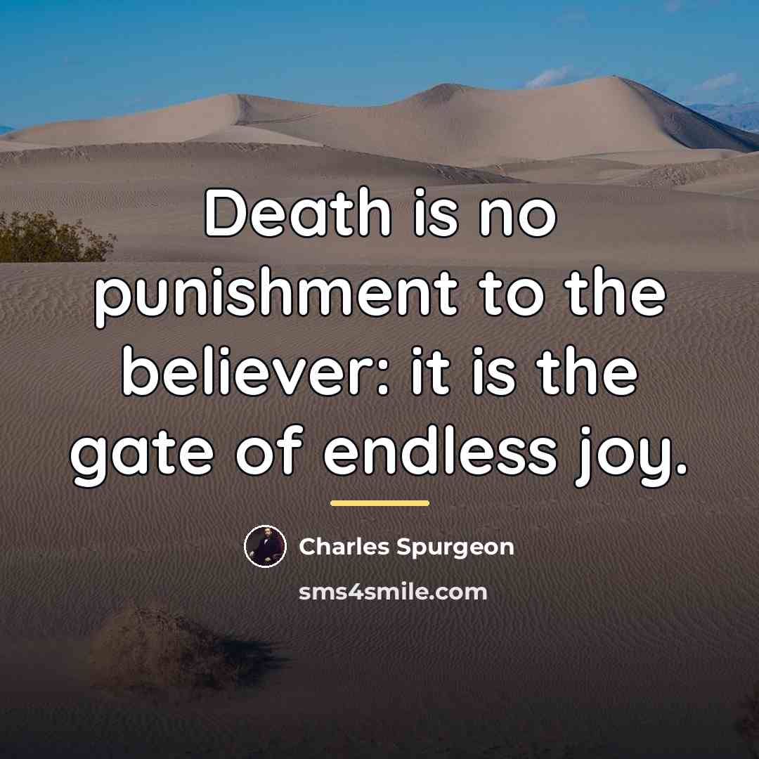 “Death is no punishment to the believer: it is the…” quote by Charles Spurgeon