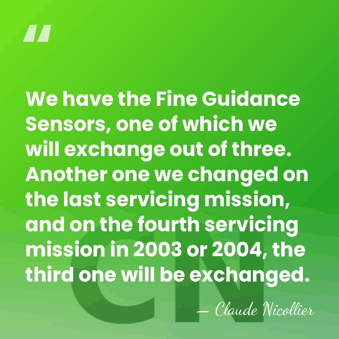 We have the Fine Guidance Sensors, one of which we will exchange&hellip; - Claude Nicollier