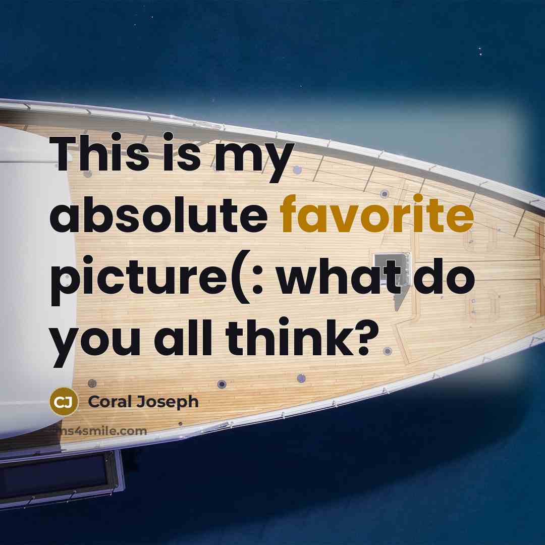 “This is my absolute favorite picture(: what do you all think?” quote by Coral Joseph