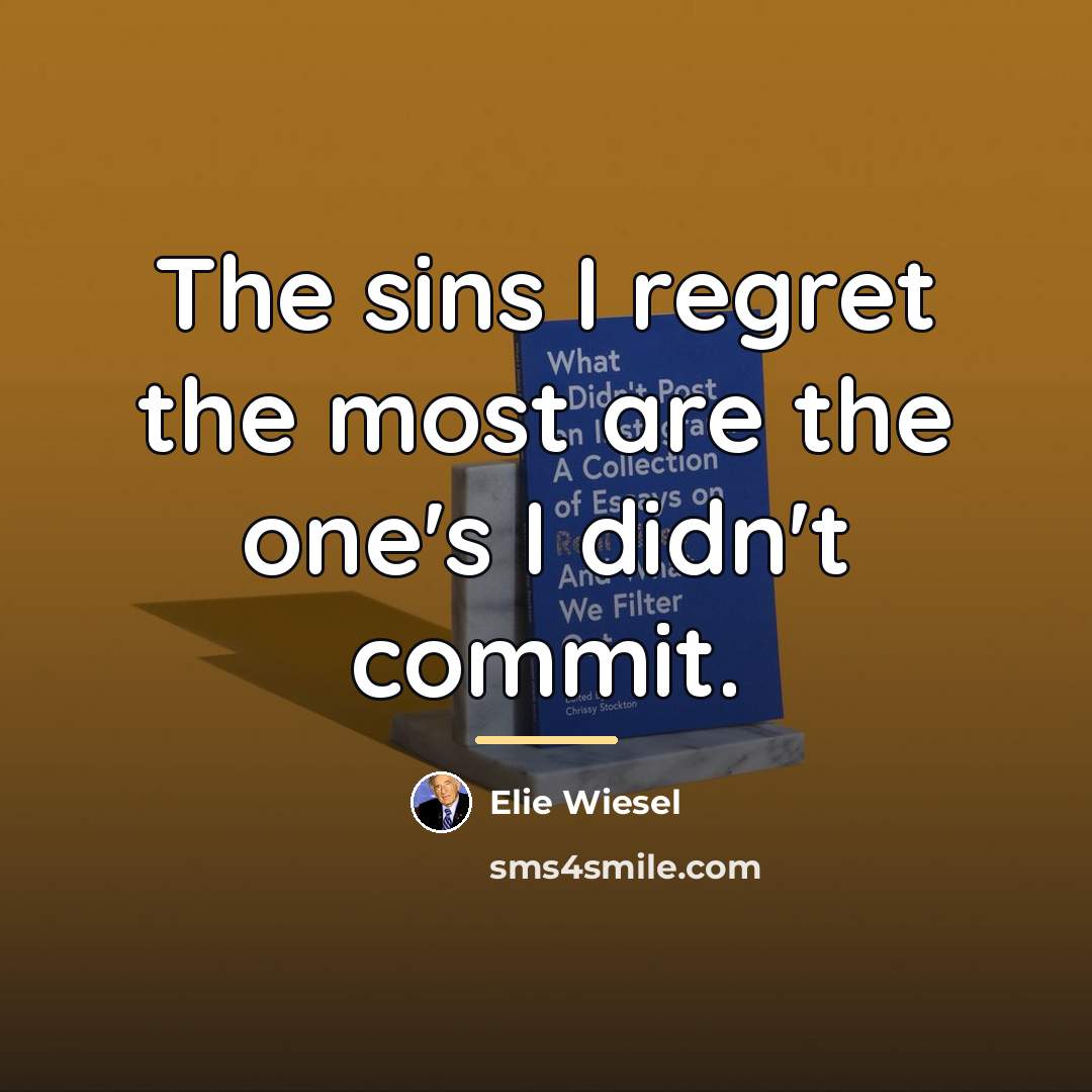“The sins I regret the most are the one's I…” quote by Elie Wiesel