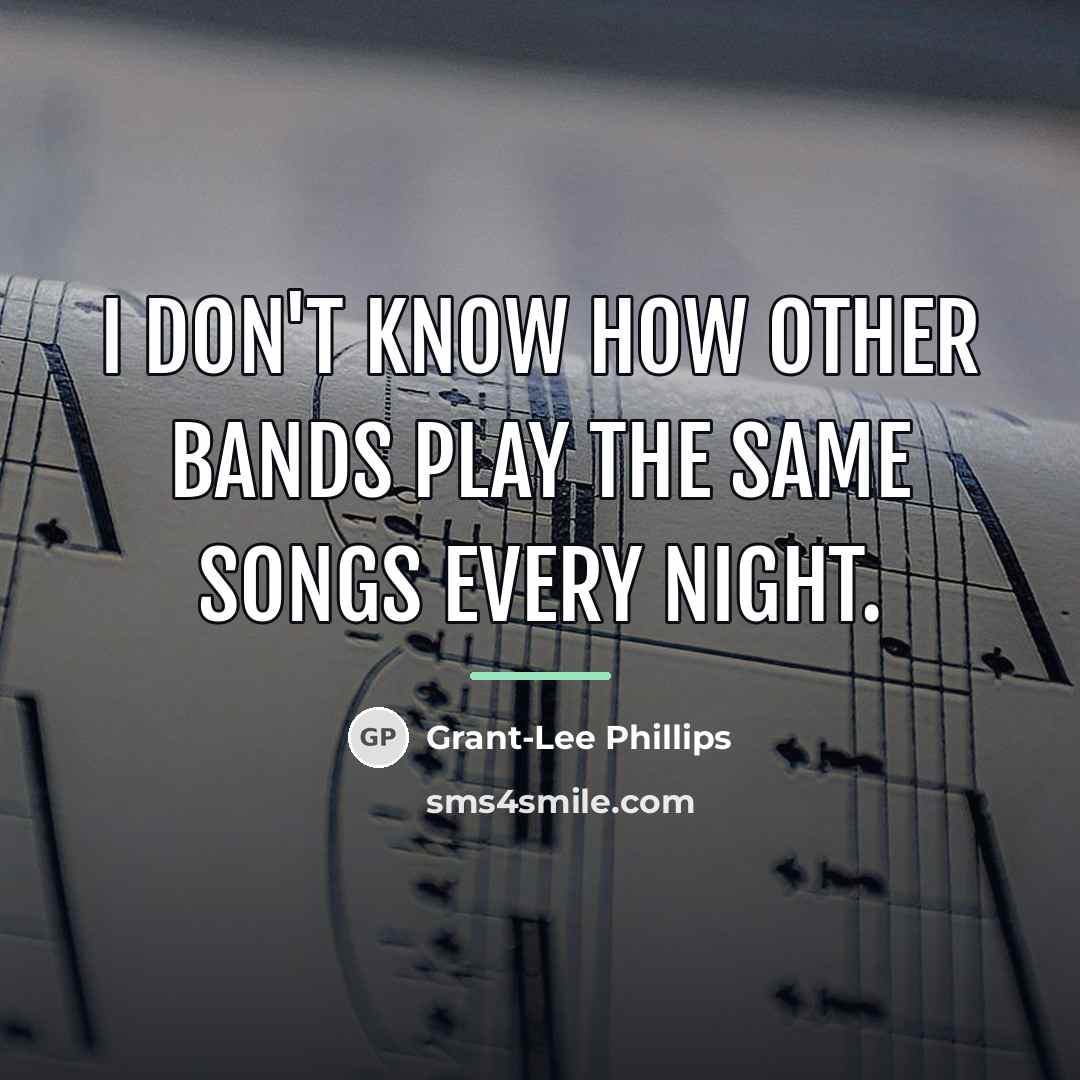 “I don't know how other bands play the same songs…” quote by Grant-Lee Phillips