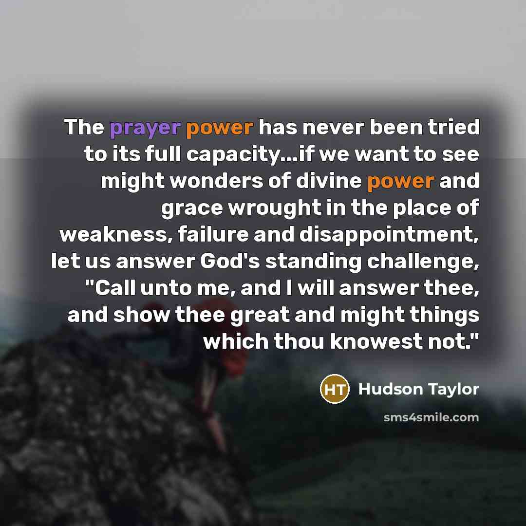 “The prayer power has never been tried to its full…” quote by Hudson Taylor