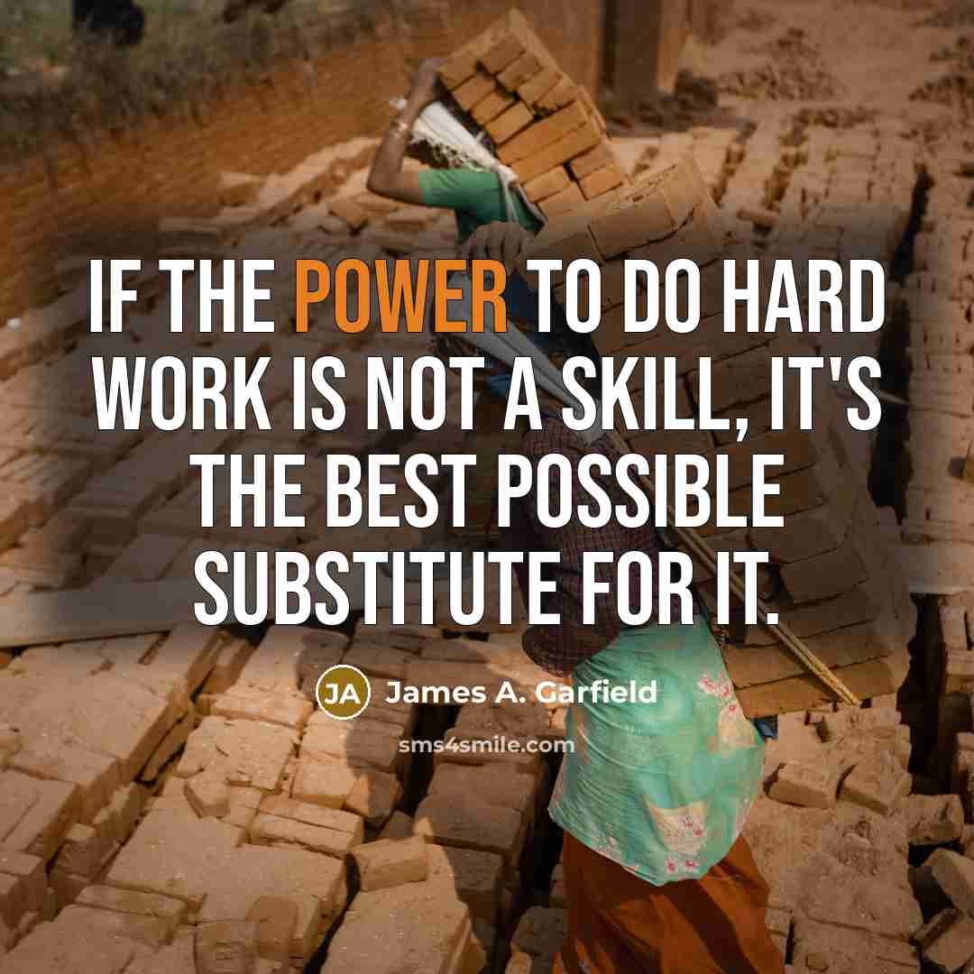 “If the power to do hard work is not a…” quote by James A. Garfield
