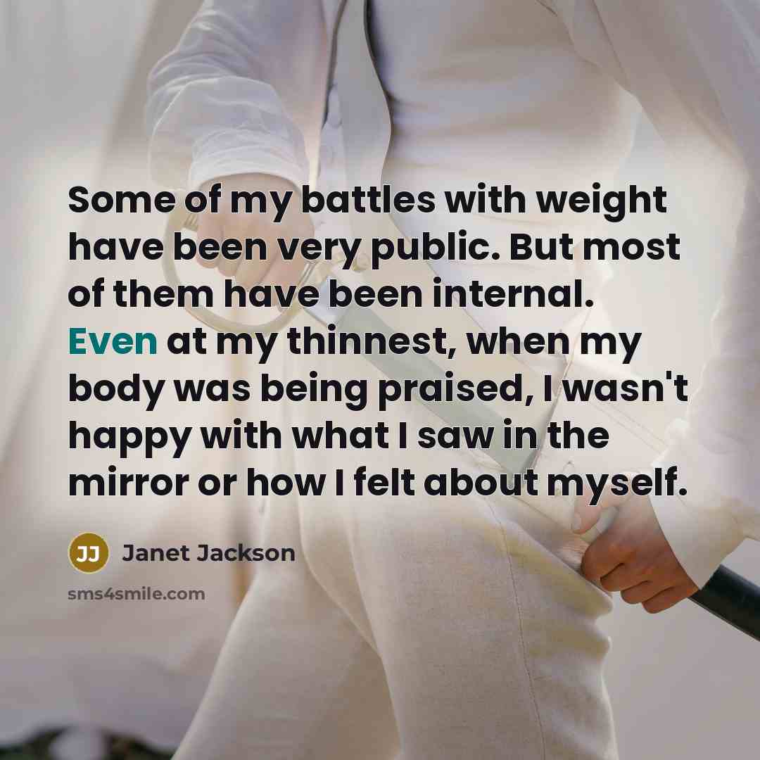 “Some of my battles with weight have been very public.…” quote by Janet Jackson
