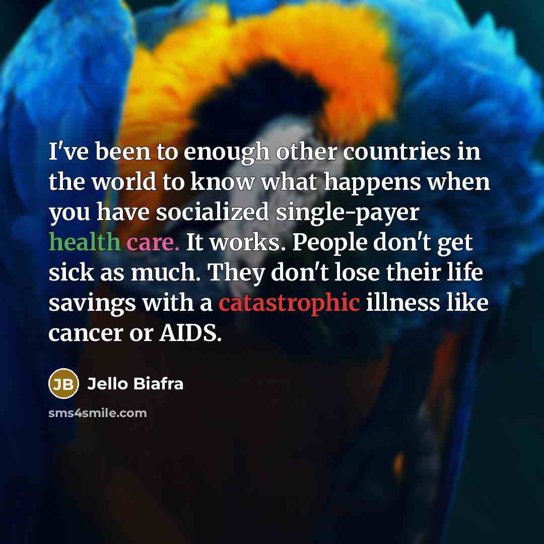 “I've been to enough other countries in the world to…” quote by Jello Biafra