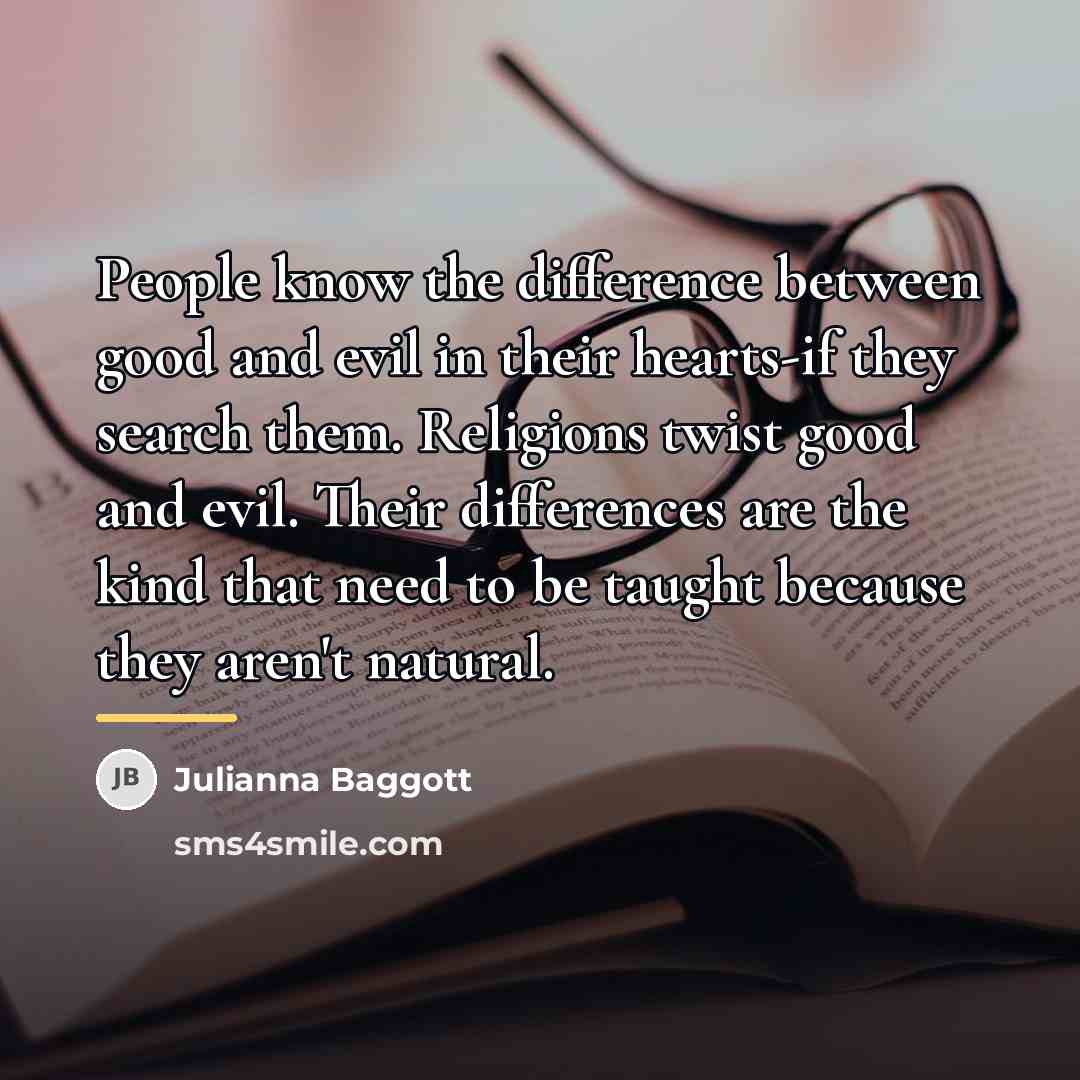 “People know the difference between good and evil in their…” quote by Julianna Baggott