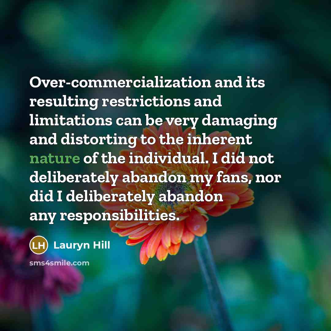 “Over-commercialization and its resulting restrictions and limitations can be very…” quote by Lauryn Hill
