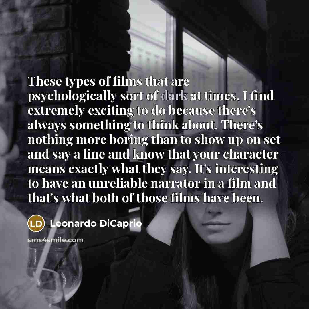 “These types of films that are psychologically sort of dark…” quote by Leonardo DiCaprio