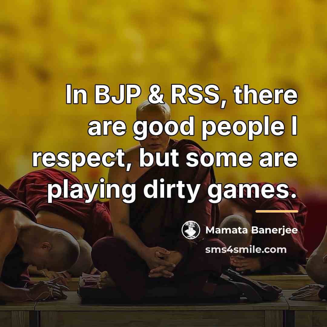 “In BJP & RSS, there are good people I respect,…” quote by Mamata Banerjee