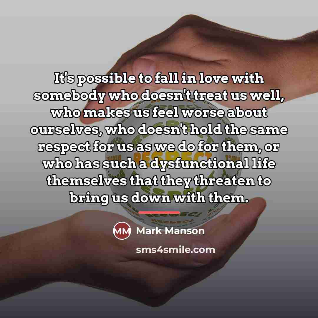 “It's possible to fall in love with somebody who doesn't…” quote by Mark Manson