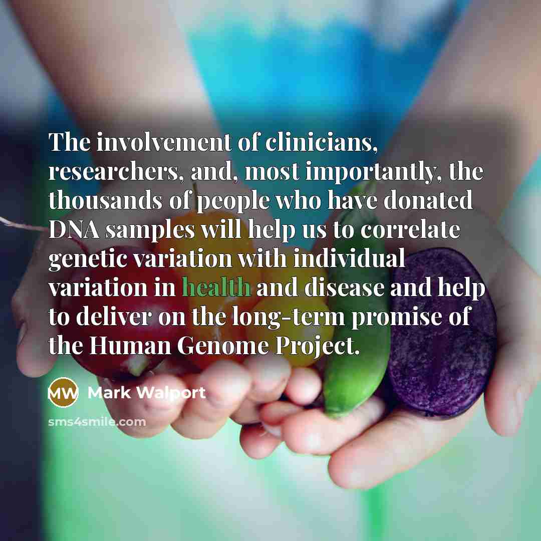 “The involvement of clinicians, researchers, and, most importantly, the thousands…” quote by Mark Walport
