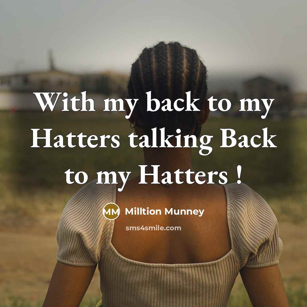 “With my back to my Hatters talking Back to my…” quote by Milltion Munney
