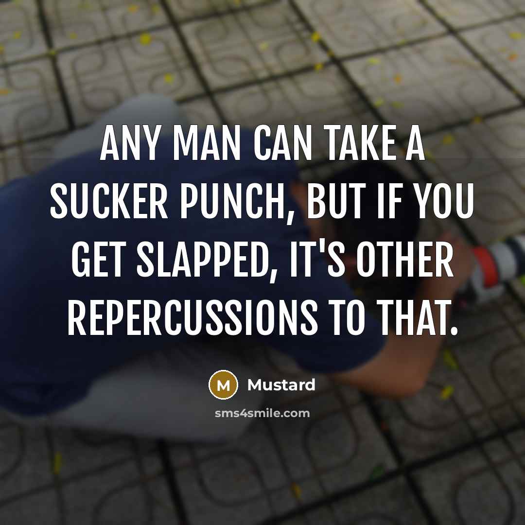 “Any man can take a sucker punch, but if you…” quote by Mustard