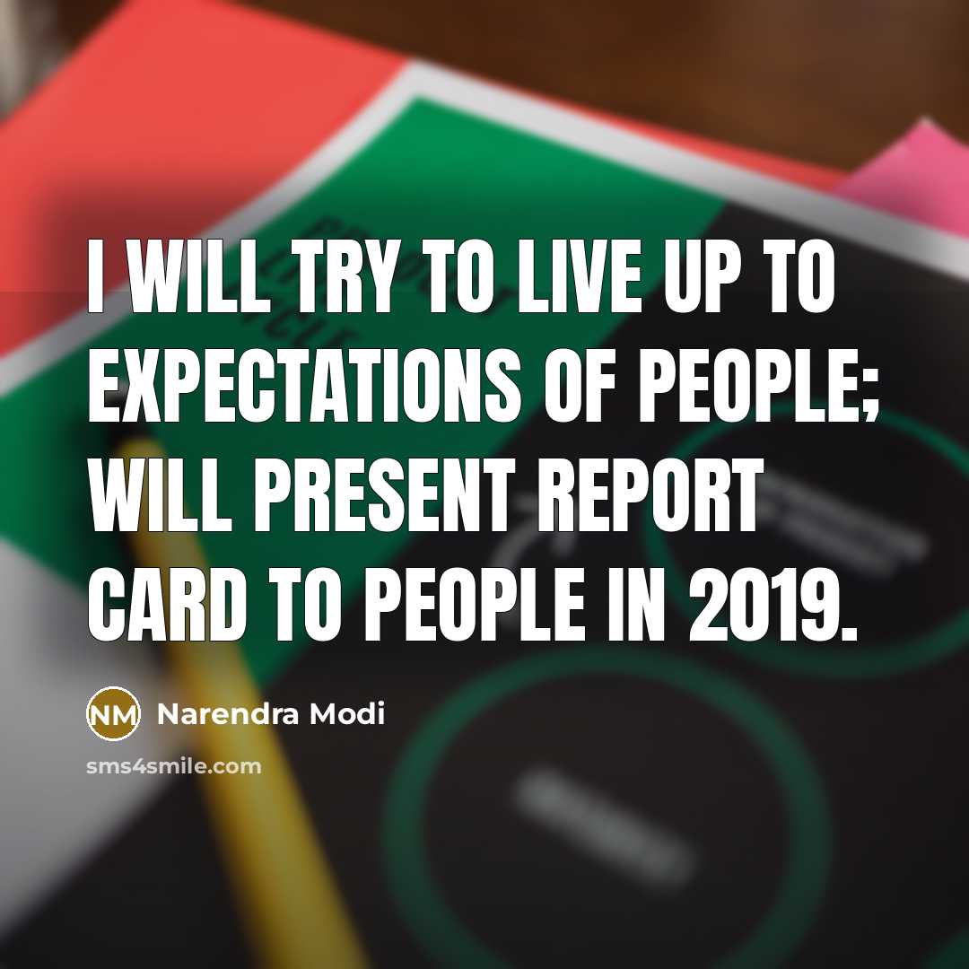 “I will try to live up to expectations of people;…” quote by Narendra Modi
