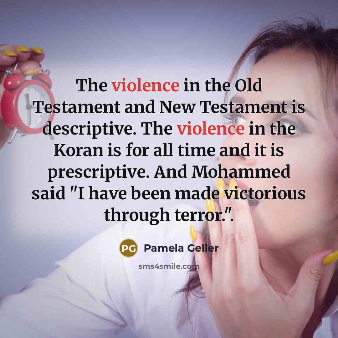 “The violence in the Old Testament and New Testament is…” quote by Pamela Geller
