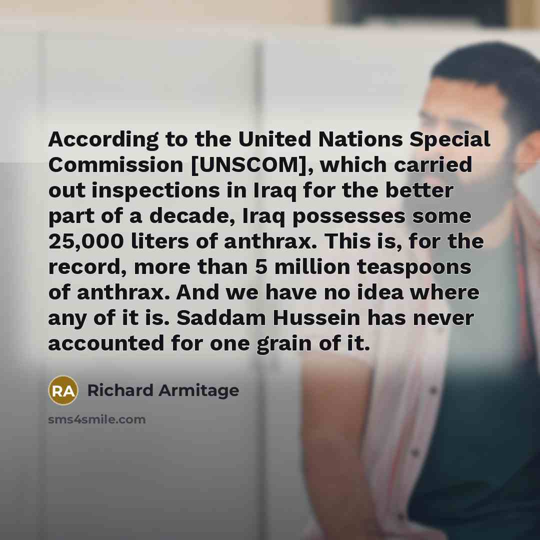 “According to the United Nations Special Commission [UNSCOM], which carried…” quote by Richard Armitage