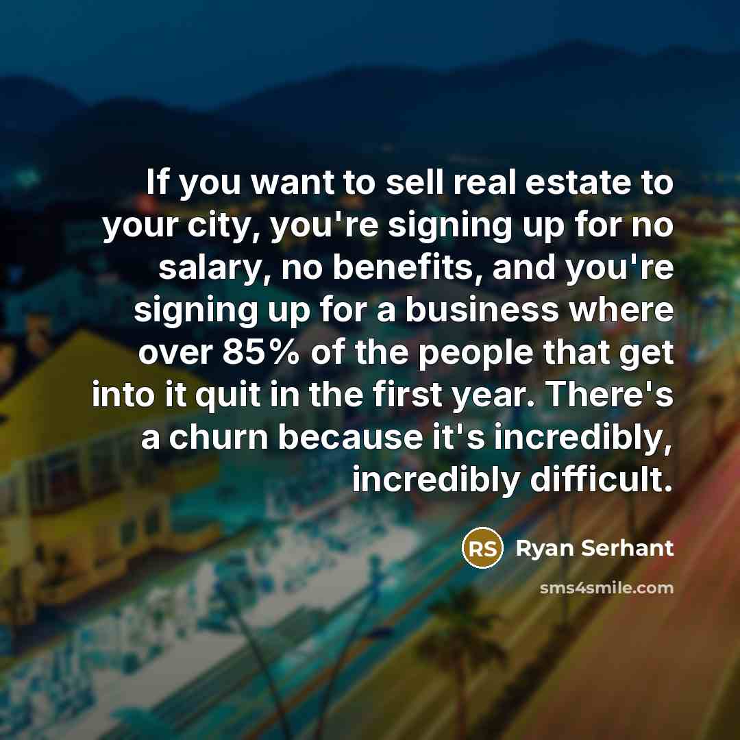 “If you want to sell real estate to your city,…” quote by Ryan Serhant
