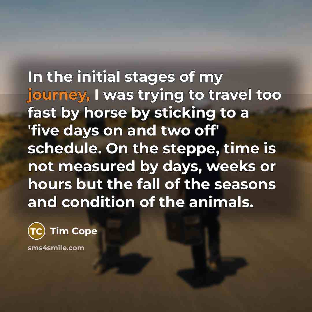 “In the initial stages of my journey, I was trying…” quote by Tim Cope