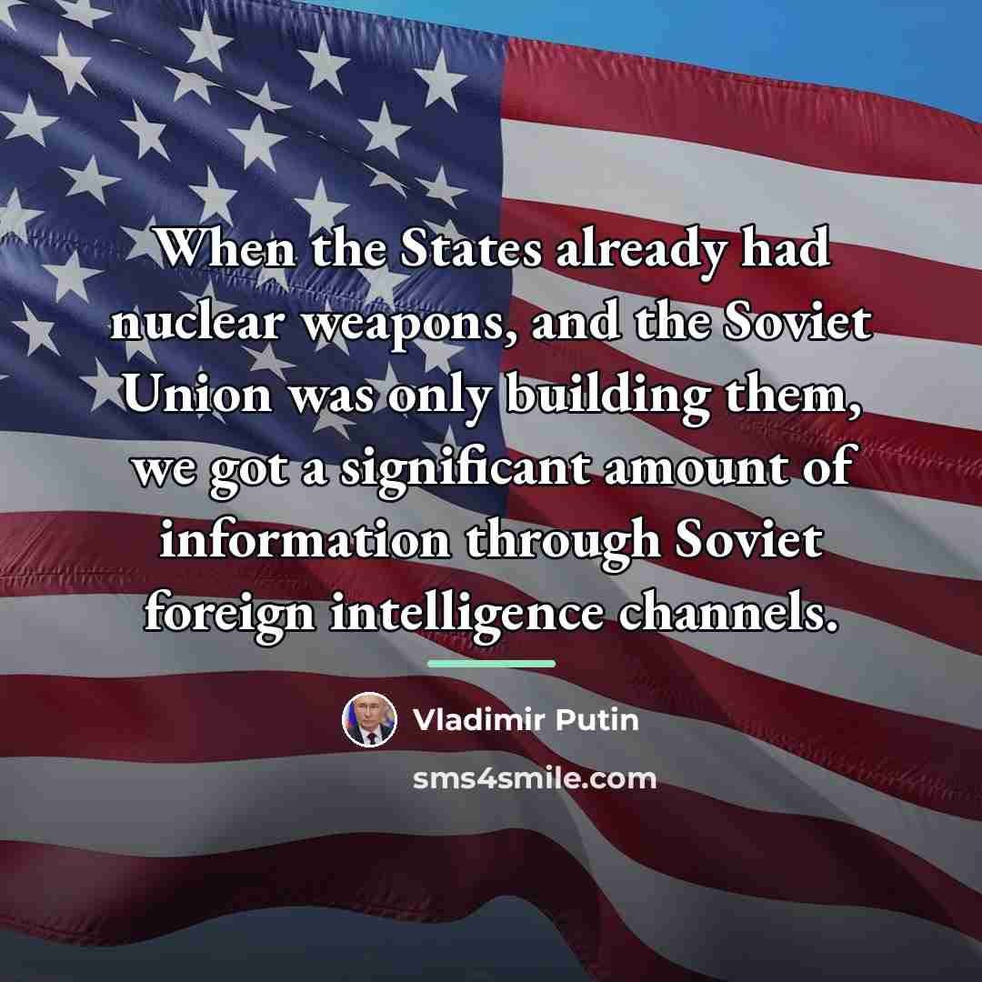 “When the States already had nuclear weapons, and the Soviet…” quote by Vladimir Putin