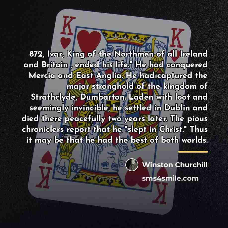 “872, Ivar, King of the Northmen of all Ireland and…” quote by Winston Churchill