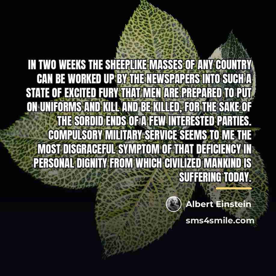 “In two weeks the sheeplike masses of any country can…” quote by Albert Einstein