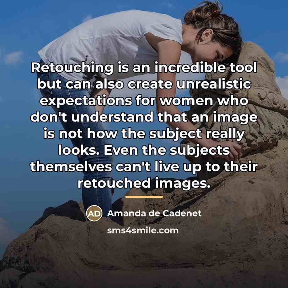 “Retouching is an incredible tool but can also create unrealistic…” quote by Amanda de Cadenet