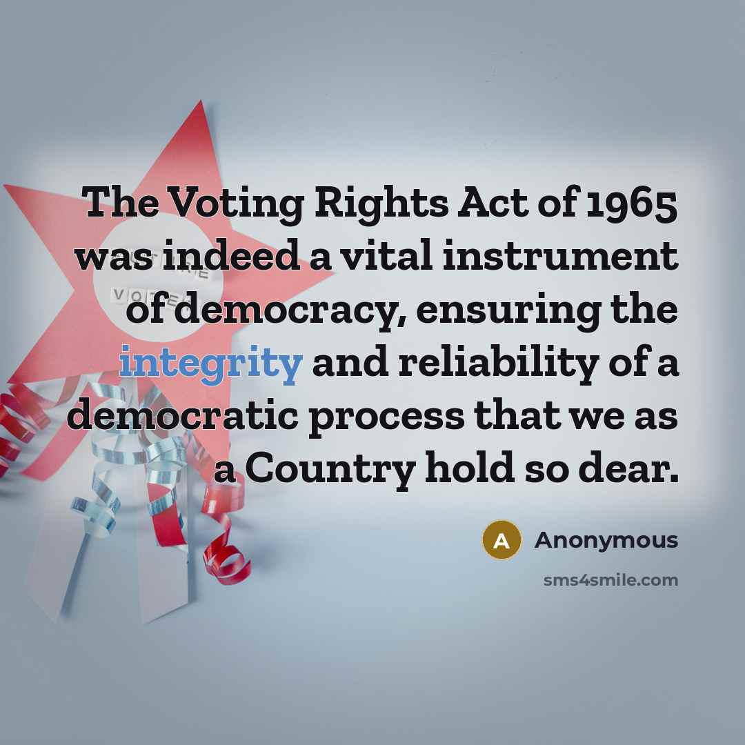 “The Voting Rights Act of 1965 was indeed a vital…” quote by Anonymous