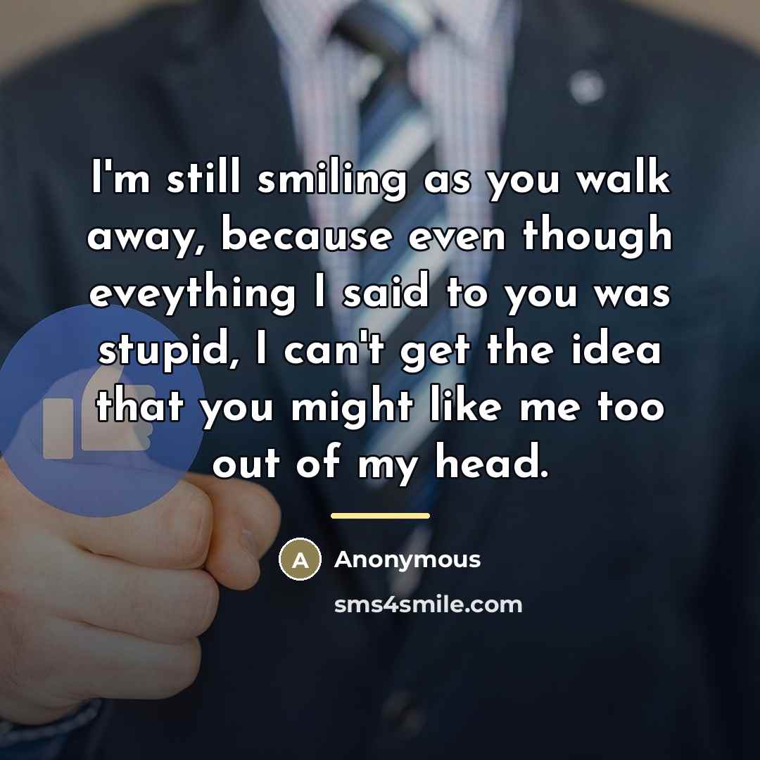 “I'm still smiling as you walk away, because even though…” quote by Anonymous