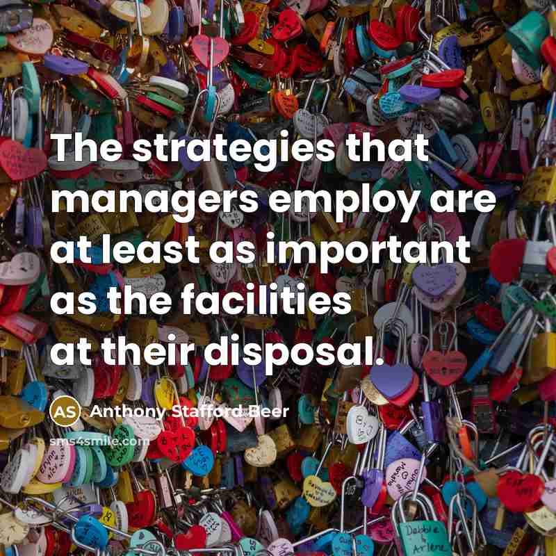 “The strategies that managers employ are at least as important…” quote by Anthony Stafford Beer