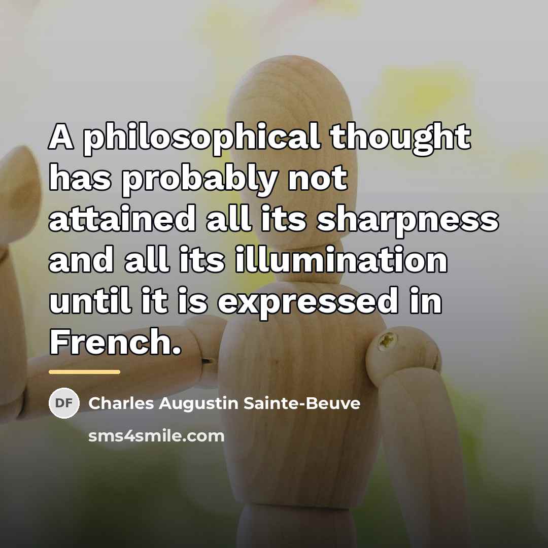 “A philosophical thought has probably not attained all its sharpness…” quote by Charles Augustin Sainte-Beuve