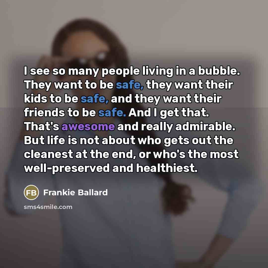 “I see so many people living in a bubble. They…” quote by Frankie Ballard