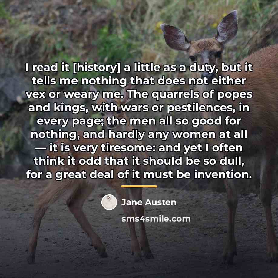 “I read it [history] a little as a duty, but…” quote by Jane Austen