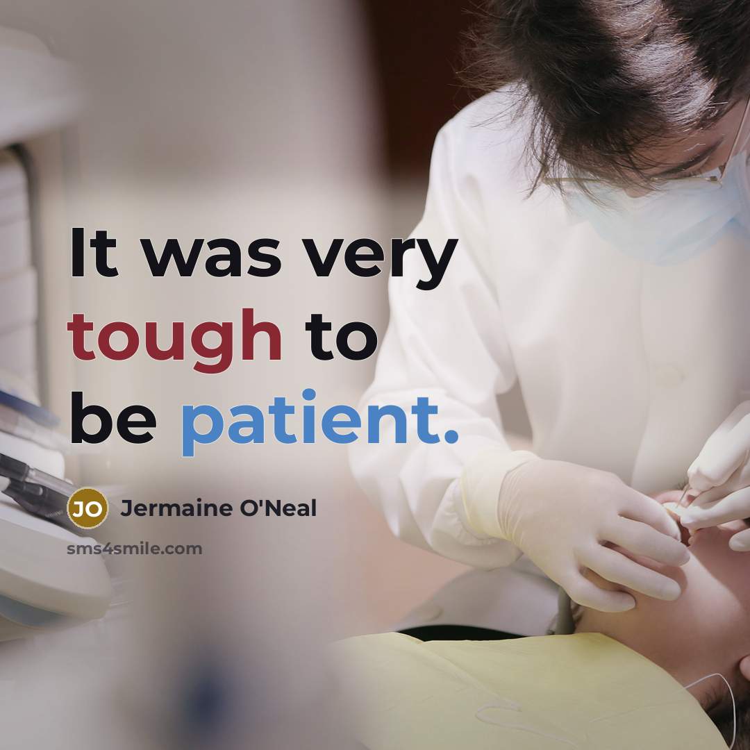 “It was very tough to be patient.…” quote by Jermaine O'Neal