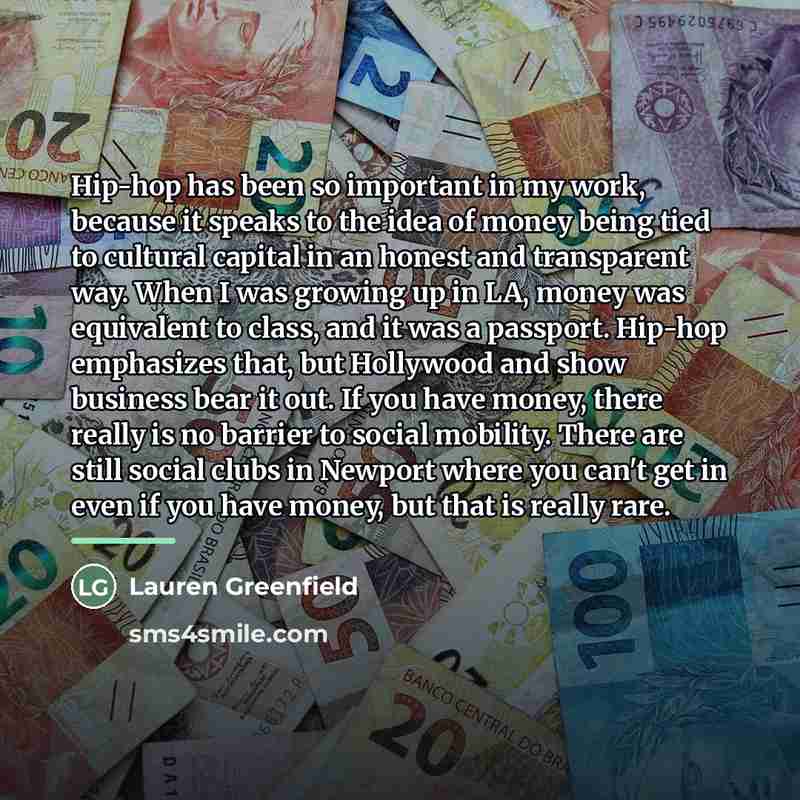 “Hip-hop has been so important in my work, because it…” quote by Lauren Greenfield