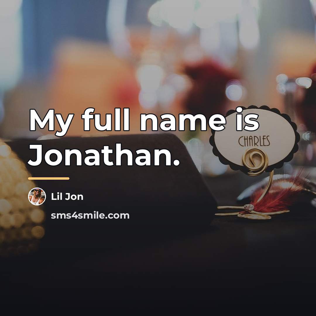 “My full name is Jonathan.…” quote by Lil Jon