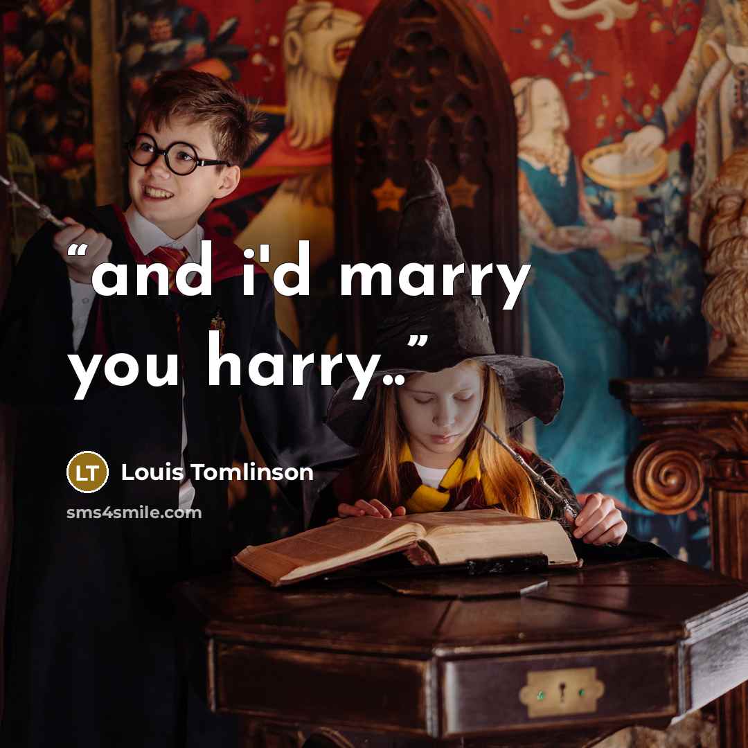 “and i'd marry you harry..” quote by Louis Tomlinson