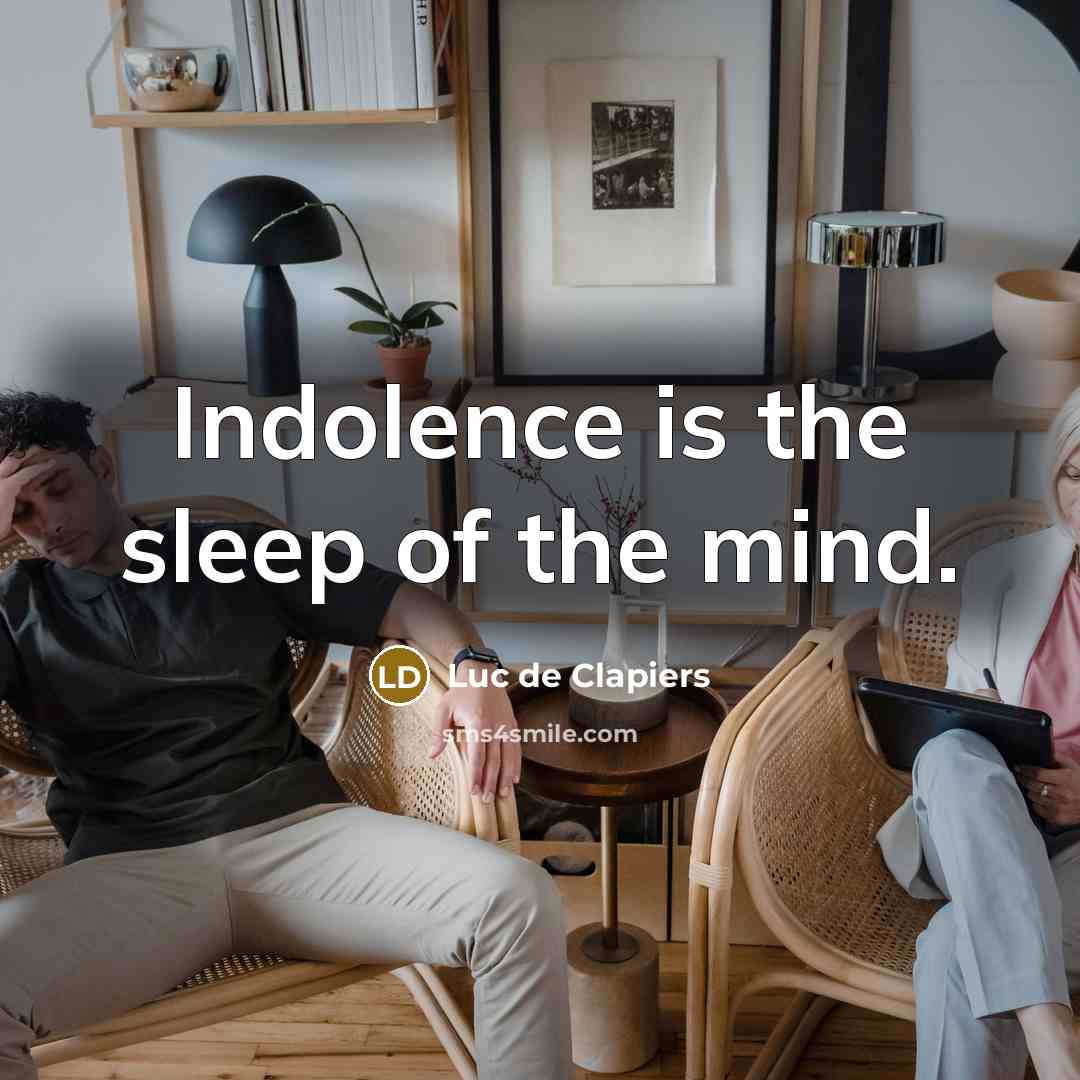 “Indolence is the sleep of the mind.…” quote by Luc de Clapiers