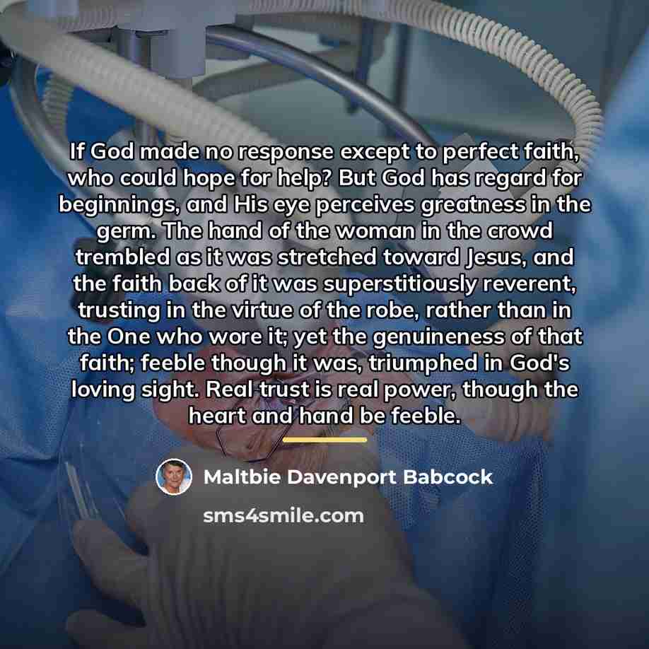 “If God made no response except to perfect faith, who…” quote by Maltbie Davenport Babcock