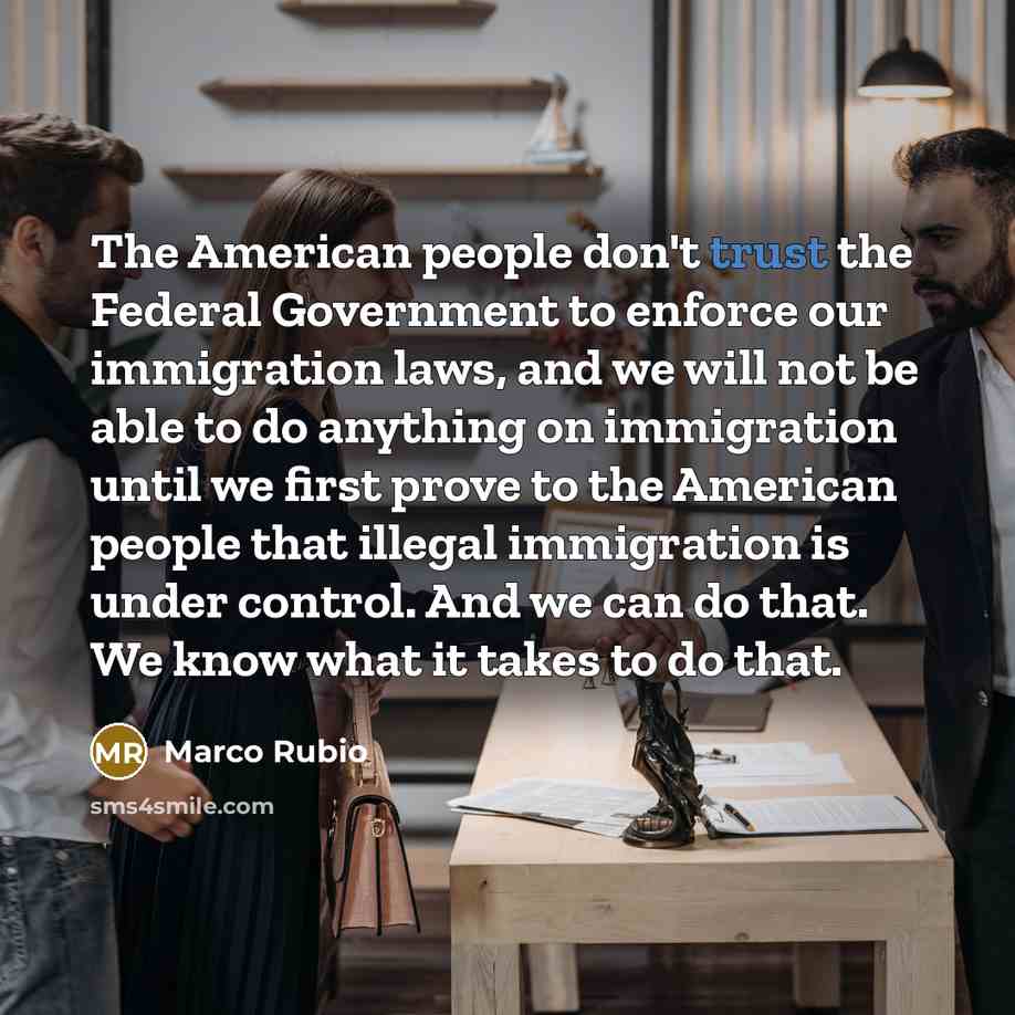 “The American people don't trust the Federal Government to enforce…” quote by Marco Rubio