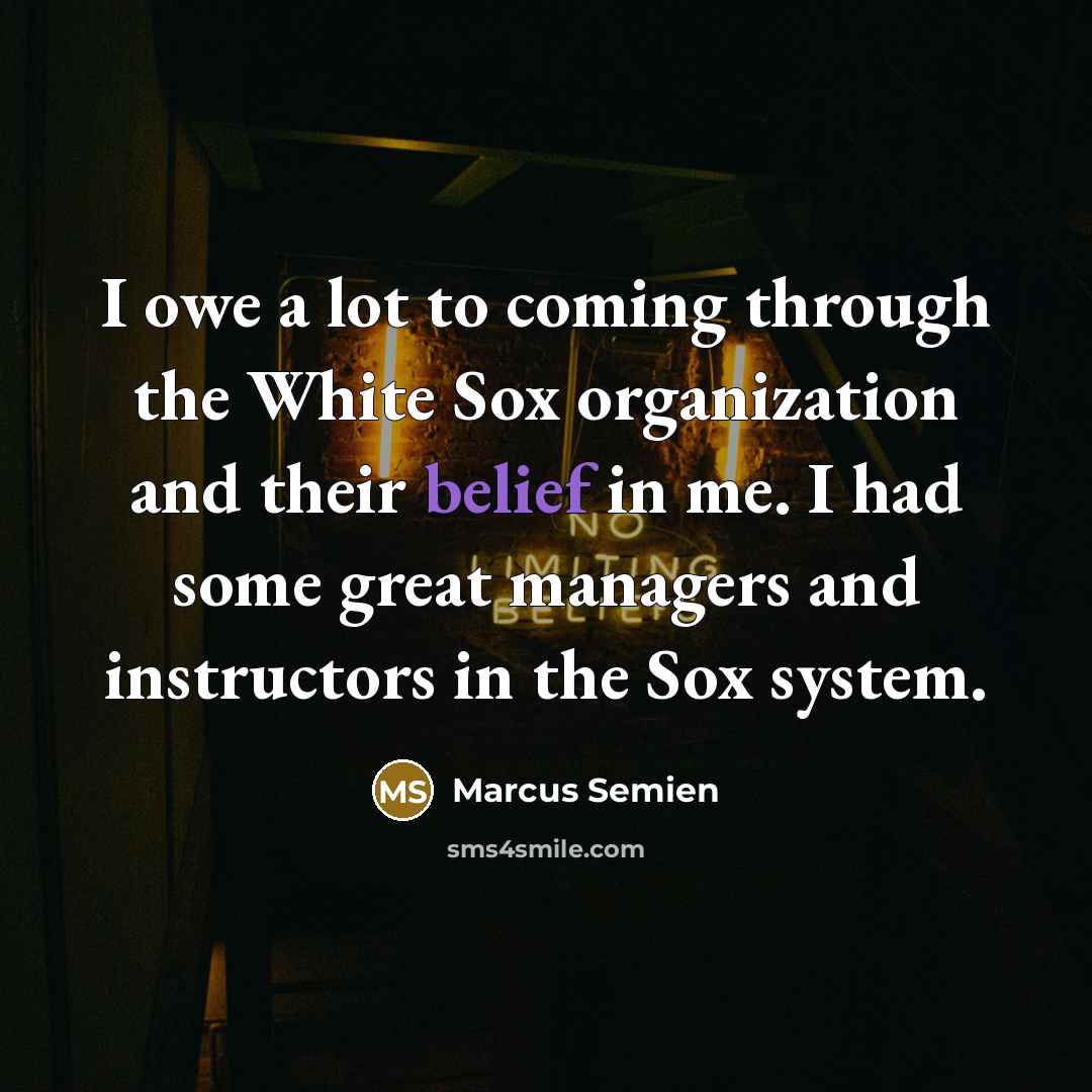 “I owe a lot to coming through the White Sox…” quote by Marcus Semien