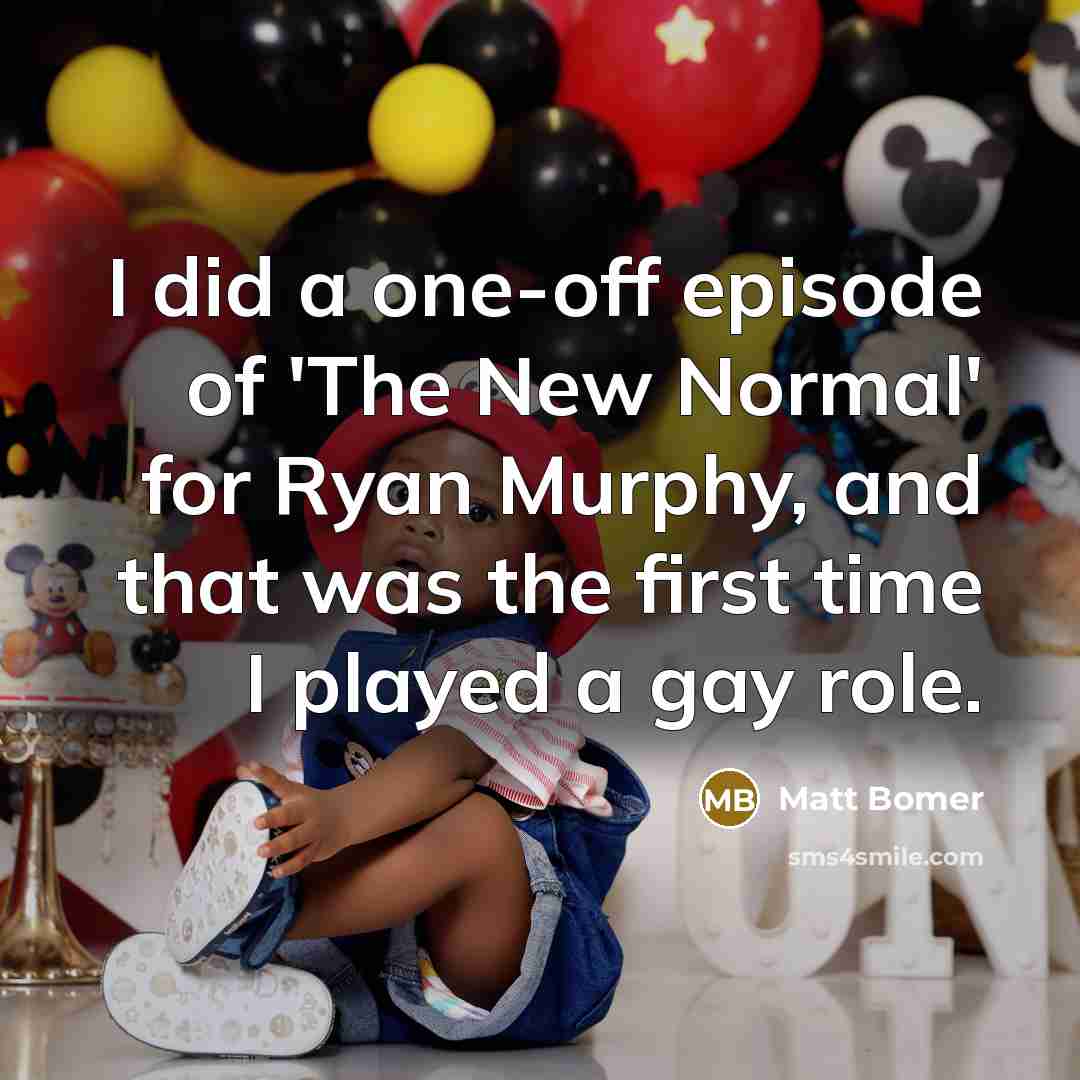 “I did a one-off episode of 'The New Normal' for…” quote by Matt Bomer