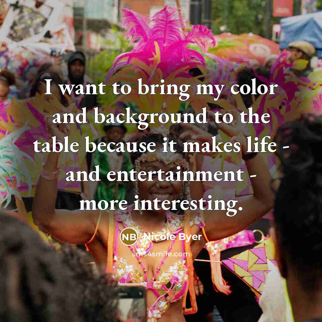 “I want to bring my color and background to the…” quote by Nicole Byer