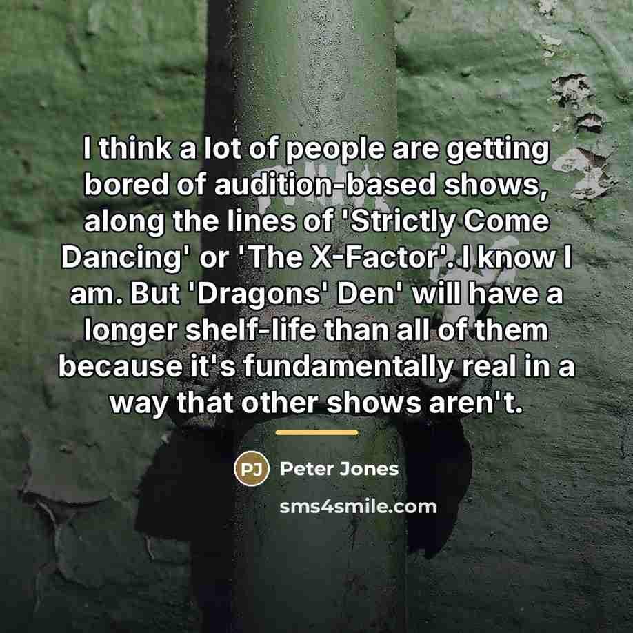 “I think a lot of people are getting bored of…” quote by Peter Jones