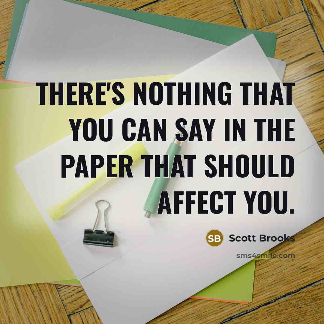 “There's nothing that you can say in the paper that…” quote by Scott Brooks